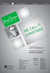 We Call It Christmas SATB choral sheet music cover